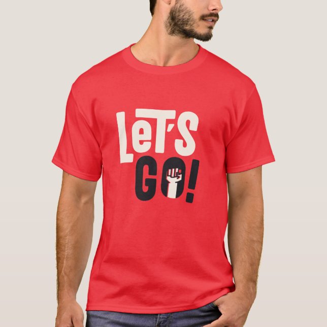 Let's Go T-Shirt (Front)