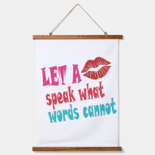 Let a kiss speak what words cannotT-Shirt Hanging Tapestry