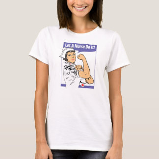 LET A NURSE DO IT! T-Shirt