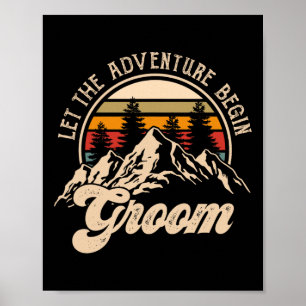 Let Adventure Begin Groom Couples Matching Wedding Poster