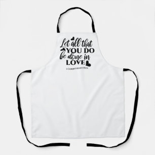 Let All Be Done in Love - 1 Cor 16:14 Apron