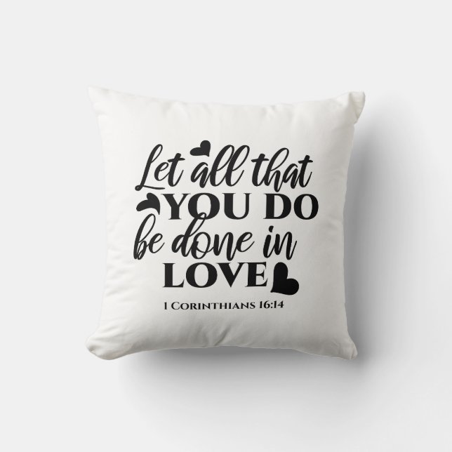 Let All Be Done in Love - 1 Cor 16:14 Cushion (Front)