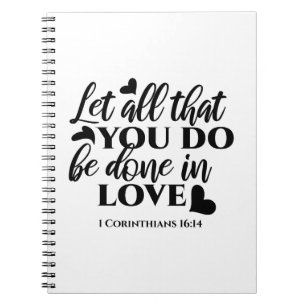 Let All Be Done in Love - 1 Cor 16:14 Notebook