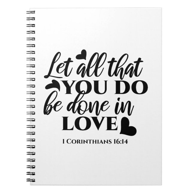 Let All Be Done in Love - 1 Cor 16:14 Notebook (Front)