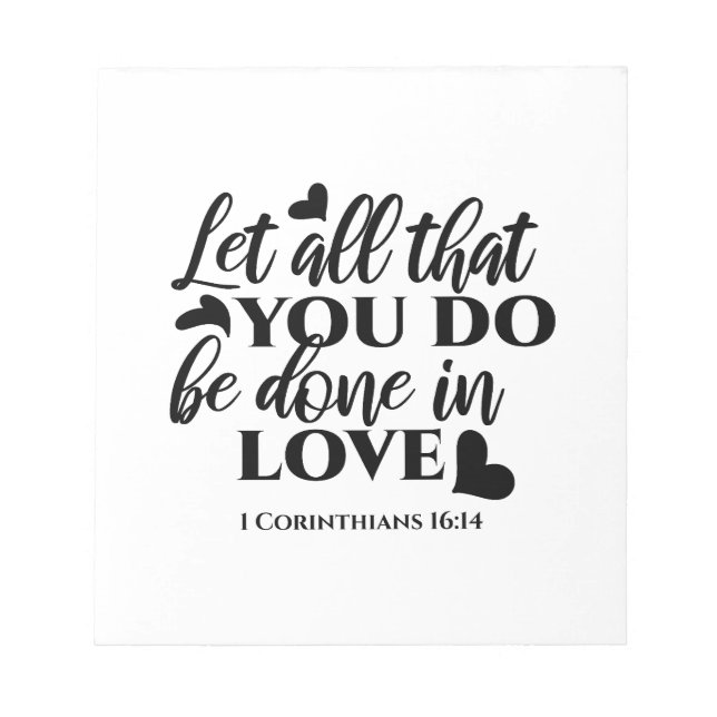 Let All Be Done in Love - 1 Cor 16:14 Notepad (Front)