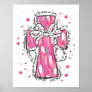 Let All That You Do Be Done In Love Pink Cross Val Poster