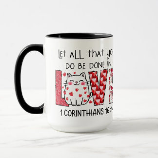 Let all that you do be done in LOVE, Scripture Mug