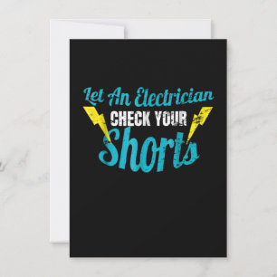 Let An Electrician Check Your Shorts Funny Card