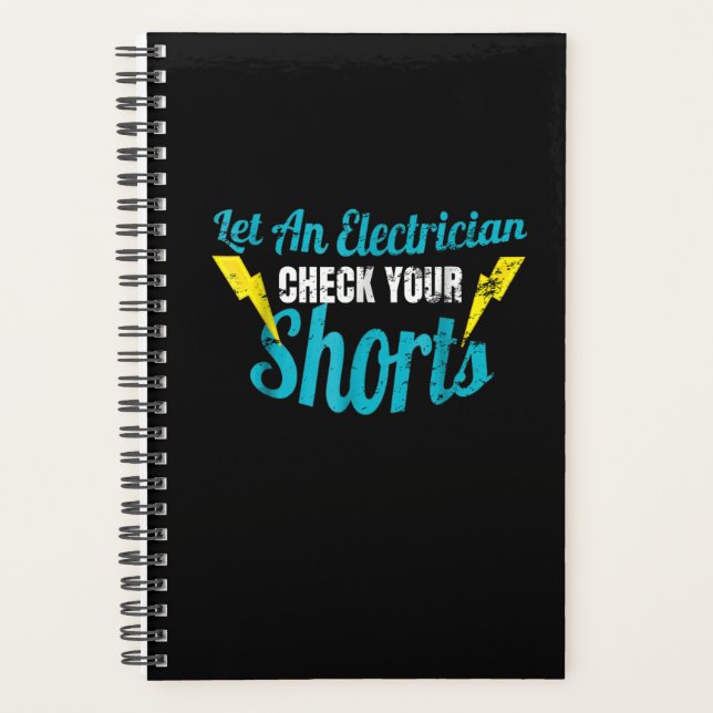 Let An Electrician Check Your Shorts  Funny Planner (Front)