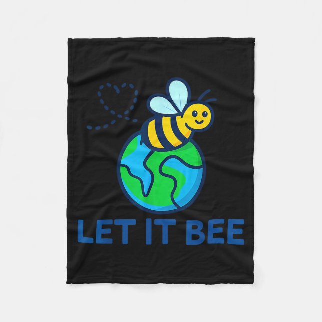 Let bee earth day funny save the planet bee lover fleece blanket (Front)