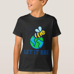 Let bee earth day funny save the planet bee lover T-Shirt