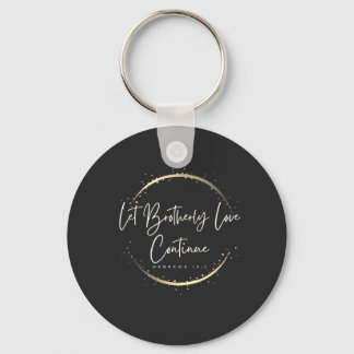 Let Brotherly Love Continue Christian Scripture Key Ring