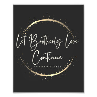 Let Brotherly Love Continue Photo Print