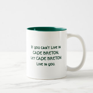 Let Cape Breton live in you Two-Tone Coffee Mug