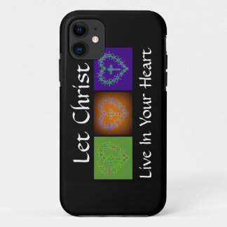 LET CHRIST LIVE IN YOUR HEART iPhone 11 CASE