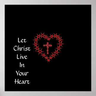 LET CHRIST LIVE IN YOUR HEART POSTER