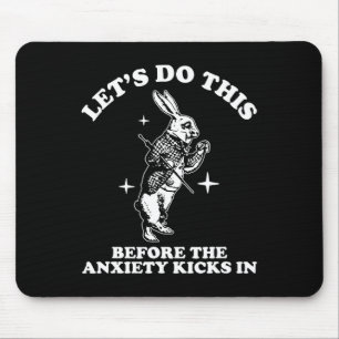 Let Do This, Fun Mental Health Humour, Anxiety, Cu Mouse Mat