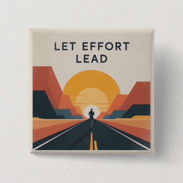 Let Effort Lead 15 Cm Square Badge (Front)