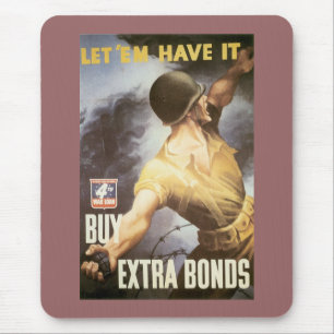 Let 'Em Have it - Buy War Bonds Mouse Mat