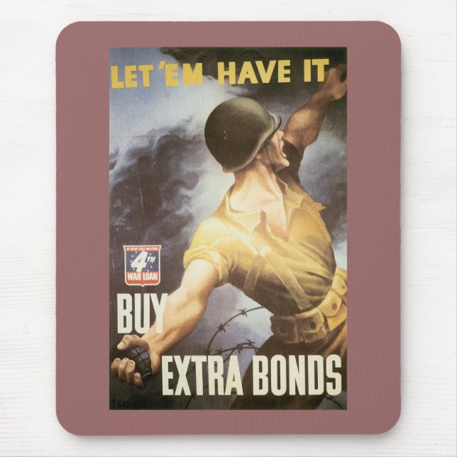 Let 'Em Have it - Buy War Bonds Mouse Mat (Front)