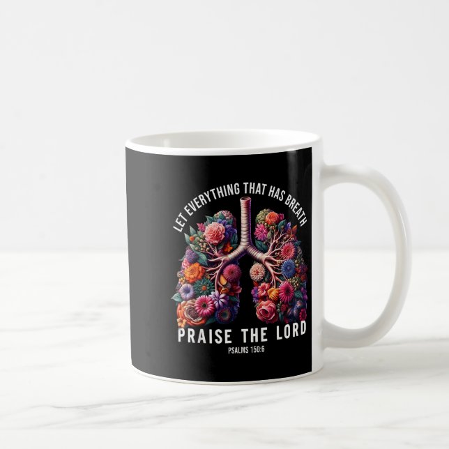 Let Everything That Has Breath Praise The Lord Tee Coffee Mug (Right)