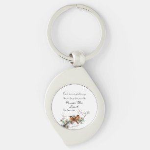 Let Everything That Has Breath  Psalm 150:6   Key Ring
