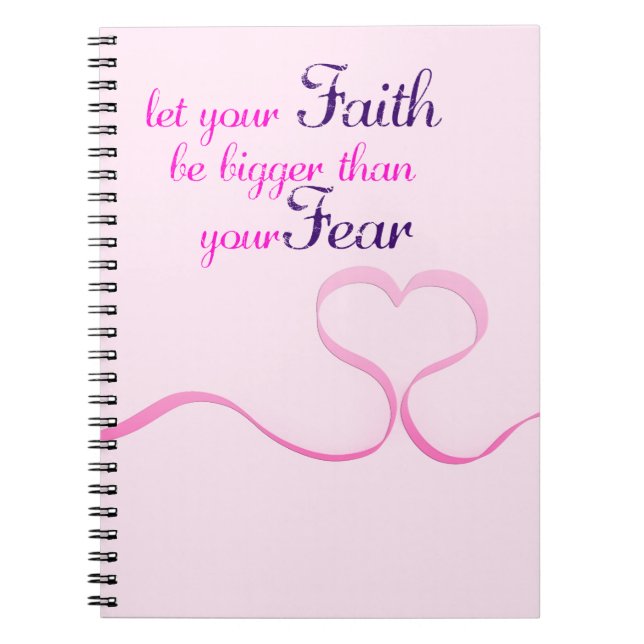 Let Faith Be Bigger | Breast Cancer | Pink Ribbon Notebook (Front)