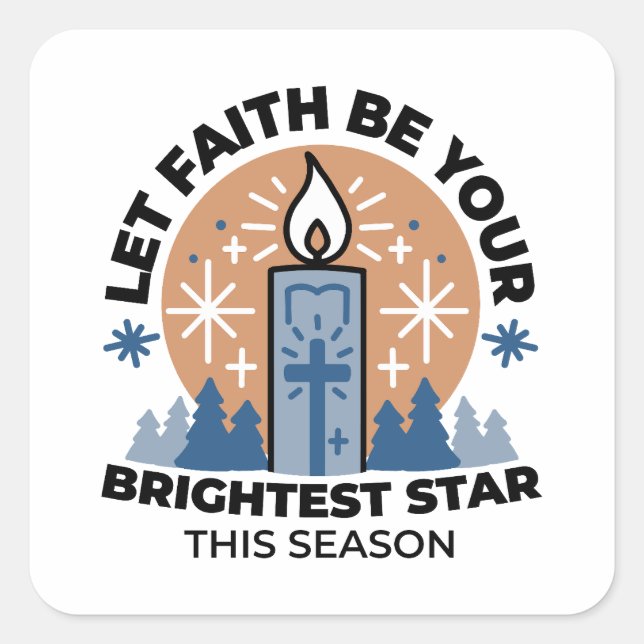 Let Faith Shine Bright: Winter Theme Square Sticker (Front)