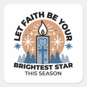 Let Faith Shine Bright: Winter Theme Square Sticker
