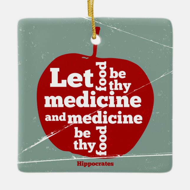 Let food be by medicine Hippocrates quote Ceramic Ornament (Front)