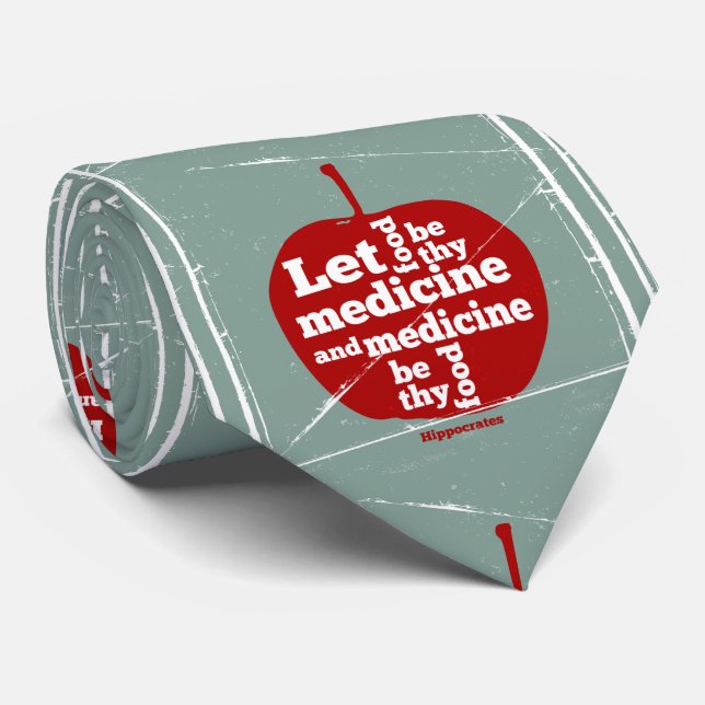 Let food be by medicine Hippocrates quote Tie (Rolled)