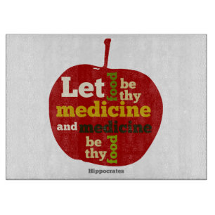 Let food be thy medicine and medicine be thy food cutting board