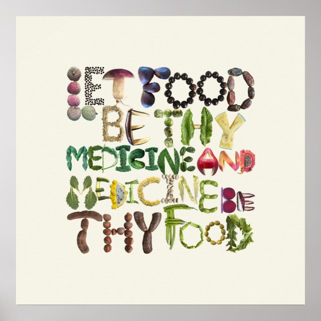 Let Food be Thy Medicine - Healthy Food Quote  Poster (Front)
