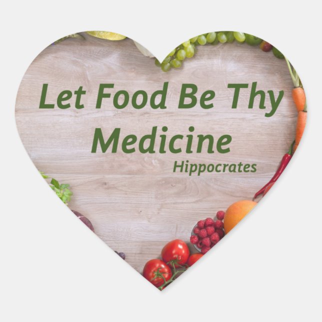 Let food be thy medicine heart sticker (Front)