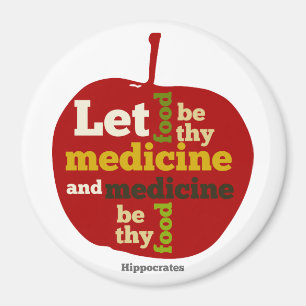 Let Food be thy Medicine...Hippocrates Magnet