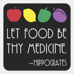 Let Food Be Thy Medicine Hippocrates quote Square Sticker