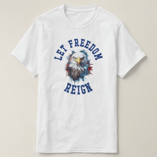 Let Freedom Reighn First Amendment Eagle Blue Text T-Shirt (Design Front)