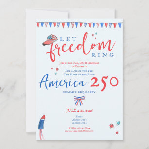 Let Freedom Ring 4th of July America 250 Patriotic Invitation