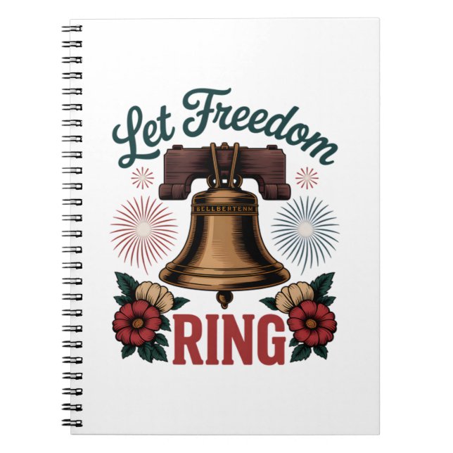 Let Freedom Ring Bell Patriotic Notebook (Front)