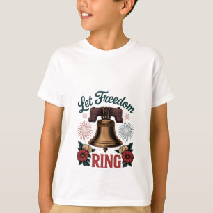 Let Freedom Ring Bell Patriotic T-Shirt