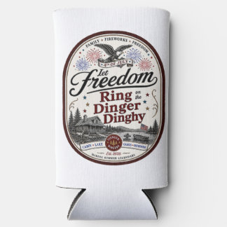 Let Freedom Ring Ding Dinghy Yuenger Dinger's 4th  Seltzer Can Cooler