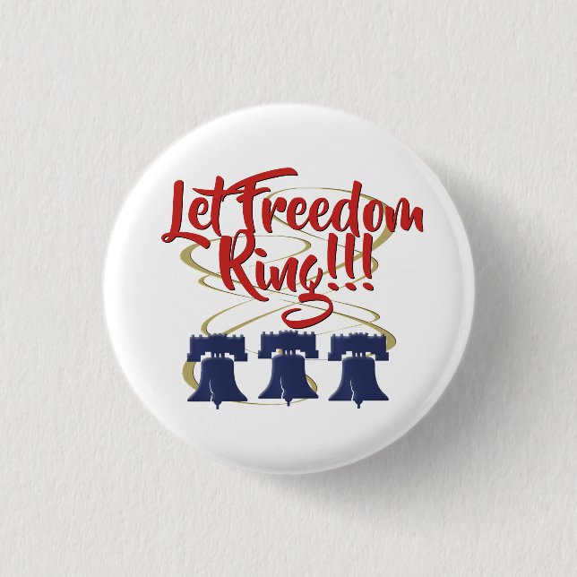 Let Freedom Ring Liberty Bell - Red White and Blue 3 Cm Round Badge (Front)