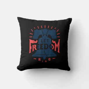 Let Freedom Ring Shirt 4th of July Cushion