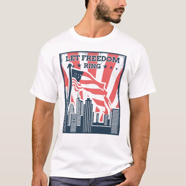 Let Freedom Ring T-Shirt (Front)