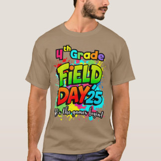 Let Games Begin Fourth 4th Grade Field Day 2025 Te T-Shirt