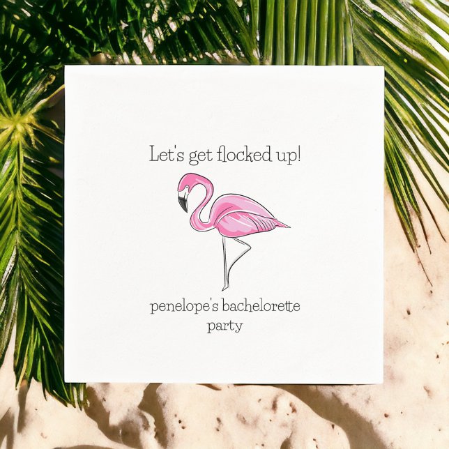 Let Get Flocked Up Flamingo Bachelorette  Napkin (Creator Uploaded)