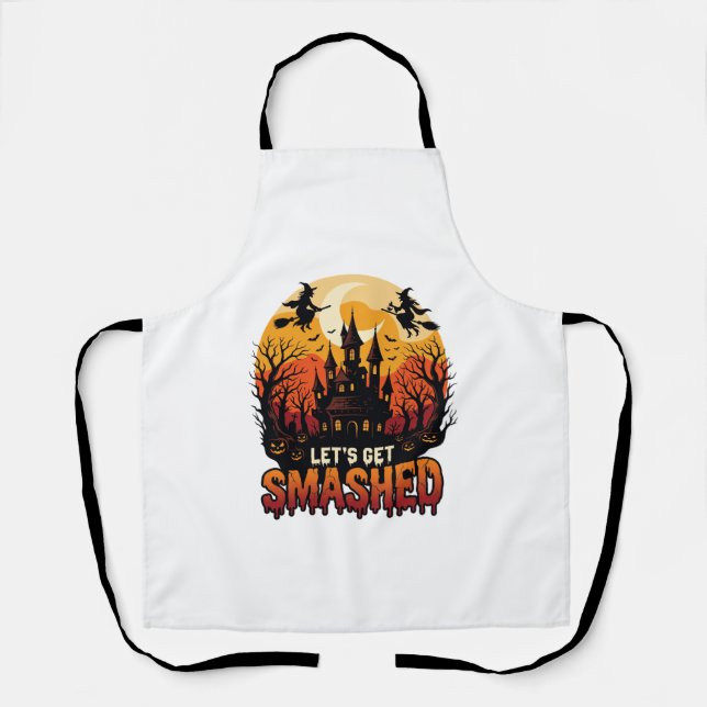 Let Get Smashed Halloween Haunted Castle Witches P Apron (Front)