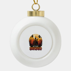 Let Get Smashed Halloween Haunted Castle Witches P Ceramic Ball Christmas Ornament
