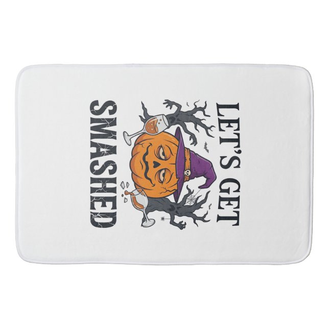 Let Get Smashed Halloween Pumpkin Witch Hat Wine G Bath Mat (Front)