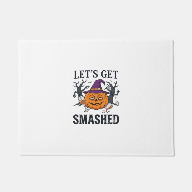 Let Get Smashed Halloween Pumpkin Witch Hat Wine G Doormat (Front)